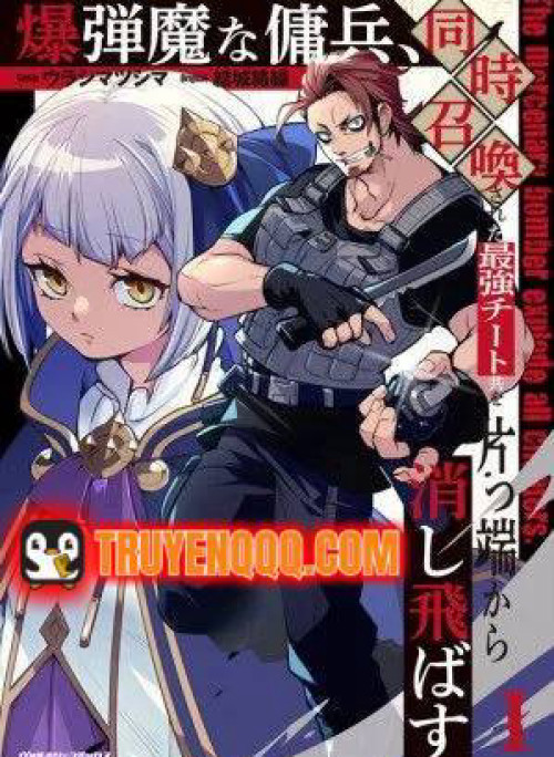 Bakudanma Na Youhei, Douji Shoukan Sareta Saikyou Cheat-Domo Wo Katappashi Kara Keshitobasu