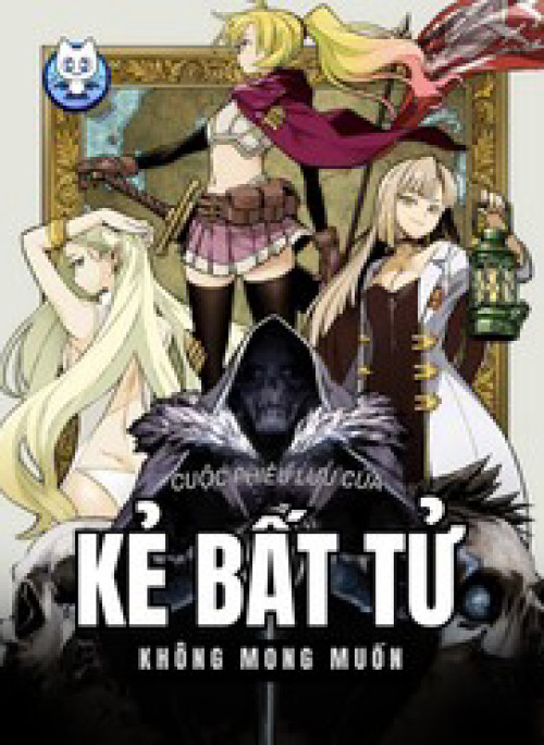 Cuộc Phiêu Lưu Của Kẻ Bất Tử Không Mong Muốn