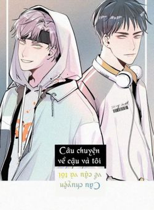 Câu chuyện về cậu và tôi