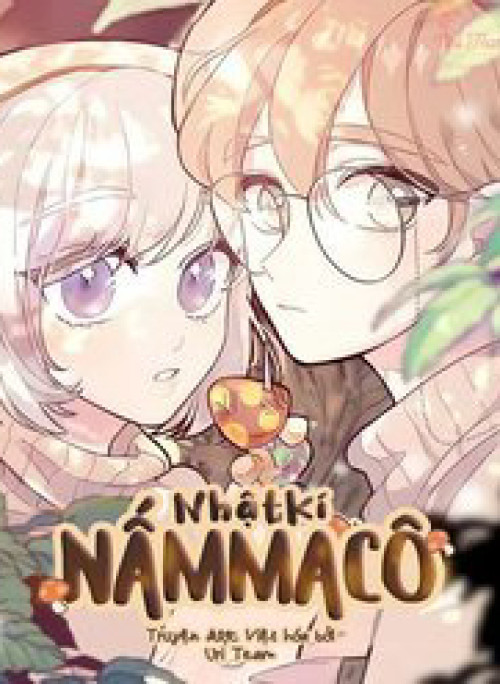 Nhật Ký Nấm Ma Cô