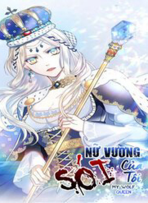 Nũ Vương Sói Của Tôi