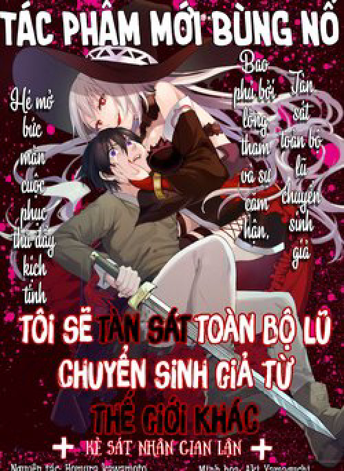 Tôi sẽ tàn sát toàn bộ lũ Chuyển sinh giả từ thế giới khác!!