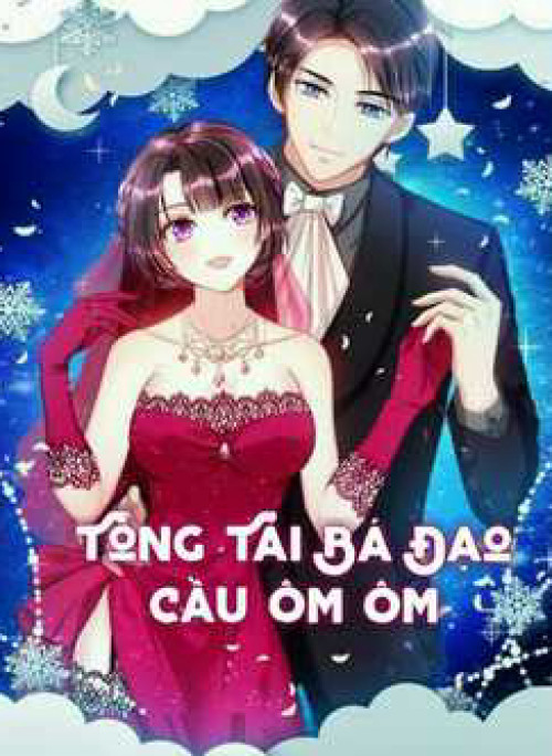 Tổng Tài Bá Đạo Cầu Ôm Ôm