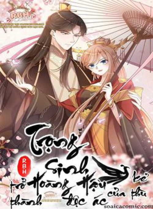 Trọng Sinh Trở Thành Hoàng Hậu Độc Ác Của Kẻ Thù