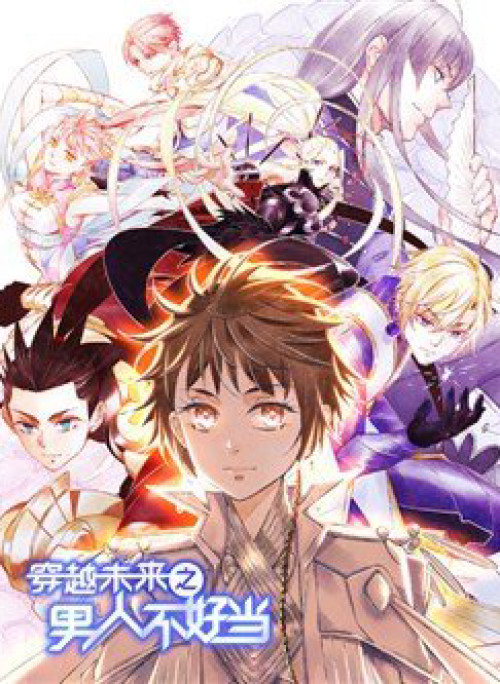 Xuyên Tới Tương Lai: Làm Đàn Ông Không Dễ